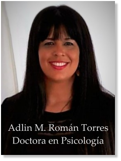 Adlin M. Román Torres Doctora en Psicología
